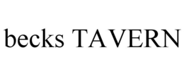 BECKS TAVERN trademark