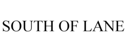 SOUTH OF LANE trademark