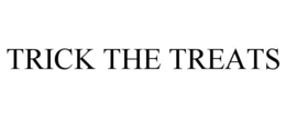 TRICK THE TREATS trademark