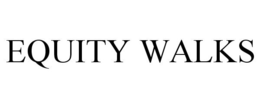 EQUITY WALKS trademark