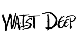 WAIST DEEP trademark