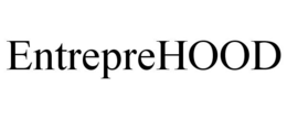 ENTREPREHOOD trademark