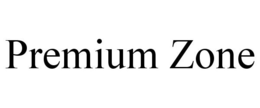 PREMIUM ZONE trademark