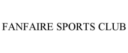 FANFAIRE SPORTS CLUB trademark