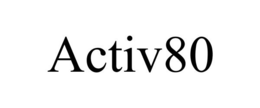 ACTIV80 trademark