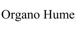 ORGANO HUME trademark