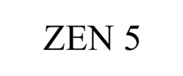 ZEN 5 trademark