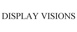 DISPLAY VISIONS trademark