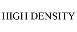 HIGH DENSITY trademark