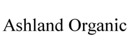 ASHLAND ORGANIC trademark