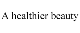 A HEALTHIER BEAUTY trademark