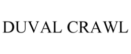 DUVAL CRAWL trademark