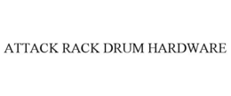 ATTACK RACK DRUM HARDWARE trademark