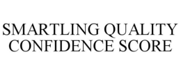 SMARTLING QUALITY CONFIDENCE SCORE trademark