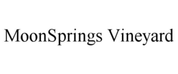 MOONSPRINGS VINEYARD trademark