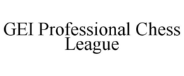 GEI PROFESSIONAL CHESS LEAGUE trademark