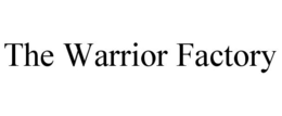 THE WARRIOR FACTORY trademark