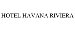 HOTEL HAVANA RIVIERA trademark