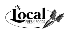LOCAL FRESH FOODS trademark