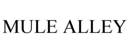 MULE ALLEY trademark