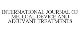 INTERNATIONAL JOURNAL OF MEDICAL DEVICE AND ADJUVANT TREATMENTS trademark