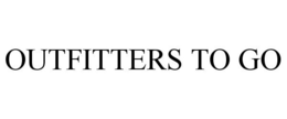 OUTFITTERS TO GO trademark