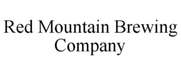 RED MOUNTAIN BREWING COMPANY trademark