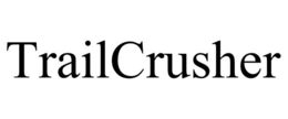 TRAILCRUSHER trademark