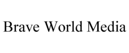 BRAVE WORLD MEDIA trademark