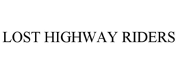 LOST HIGHWAY RIDERS trademark