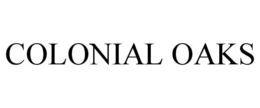 COLONIAL OAKS trademark