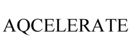 AQCELERATE trademark