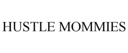 HUSTLE MOMMIES trademark