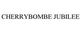 CHERRYBOMBE JUBILEE trademark