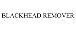 BLACKHEAD REMOVER trademark