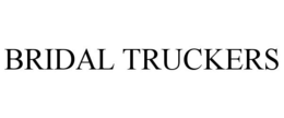 BRIDAL TRUCKERS trademark