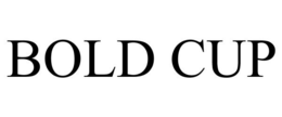BOLD CUP trademark