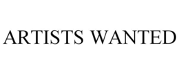 ARTISTS WANTED trademark