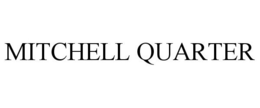 MITCHELL QUARTER trademark