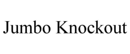 JUMBO KNOCKOUT trademark