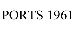 PORTS 1961 trademark