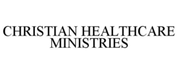 CHRISTIAN HEALTHCARE MINISTRIES trademark