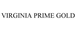 VIRGINIA PRIME GOLD trademark