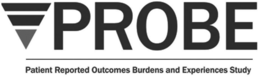 PROBE PATIENT REPORTED OUTCOMES BURDENSAND EXPERIENCES STUDY trademark