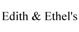 EDITH & ETHEL'S trademark