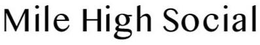 MILE HIGH SOCIAL trademark