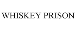 WHISKEY PRISON trademark