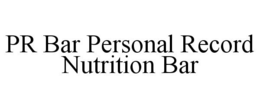 PR BAR PERSONAL RECORD NUTRITION BAR trademark