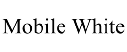 MOBILE WHITE trademark