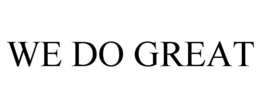 WE DO GREAT trademark